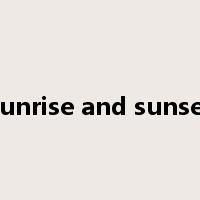 sunrise and sunset是什么意思