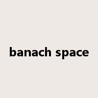 banach space是什么意思