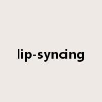 lip-syncing是什么意思