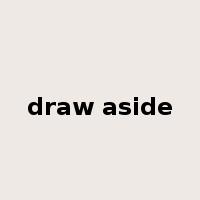 draw aside是什么意思