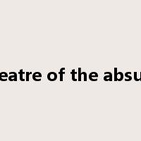 theatre of the absurd是什么意思