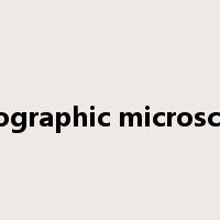 holographic microscope是什么意思