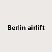 Berlin airlift是什么意思