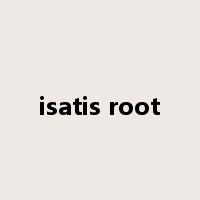 isatis root是什么意思