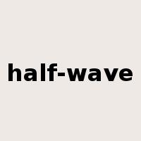 half-wave是什么意思