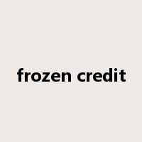 frozen credit是什么意思
