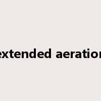 extended aeration是什么意思