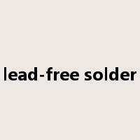 lead-free solder是什么意思