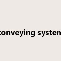 conveying system是什么意思