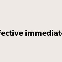 effective immediately是什么意思