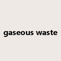 gaseous waste是什么意思