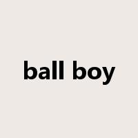 ball boy是什么意思