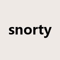 snorty是什么意思