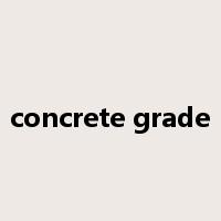 concrete grade是什么意思