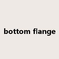 bottom flange是什么意思