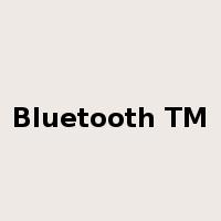 Bluetooth TM是什么意思