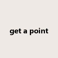 get a point是什么意思