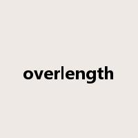 overlength是什么意思