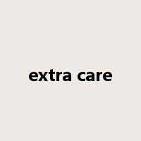 extra care是什么意思