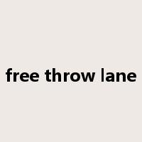 free throw lane是什么意思