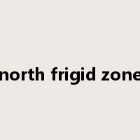 north frigid zone是什么意思