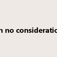 on no consideration是什么意思