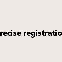 precise registration是什么意思