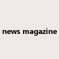 news magazine是什么意思
