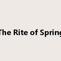 The Rite of Spring是什么意思