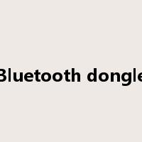 Bluetooth dongle是什么意思