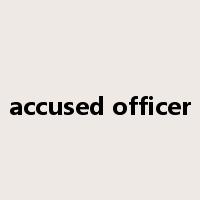 accused officer是什么意思