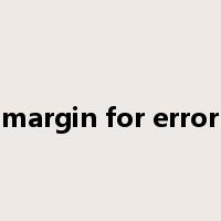 margin for error是什么意思