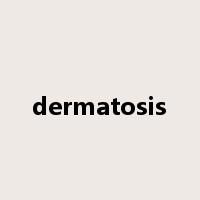dermatosis是什么意思