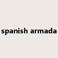 spanish armada是什么意思