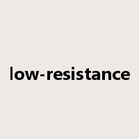 low-resistance是什么意思