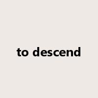 to descend是什么意思
