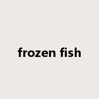 frozen fish是什么意思