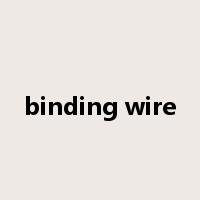 binding wire是什么意思