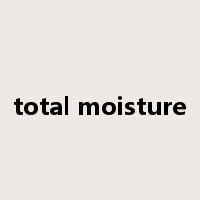 total moisture是什么意思