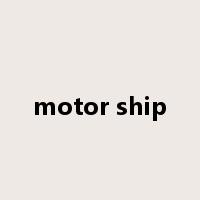 motor ship是什么意思