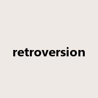 retroversion是什么意思