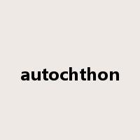 autochthon是什么意思