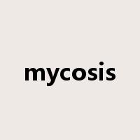 mycosis是什么意思