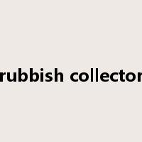 rubbish collector是什么意思