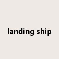 landing ship是什么意思