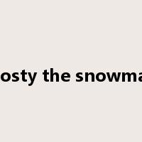 Frosty the snowman是什么意思