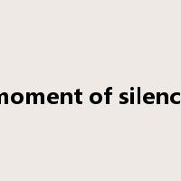 moment of silence是什么意思