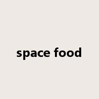 space food是什么意思
