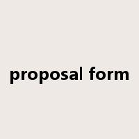 proposal form是什么意思