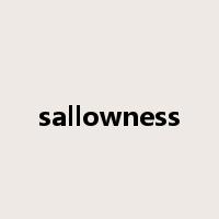 sallowness是什么意思